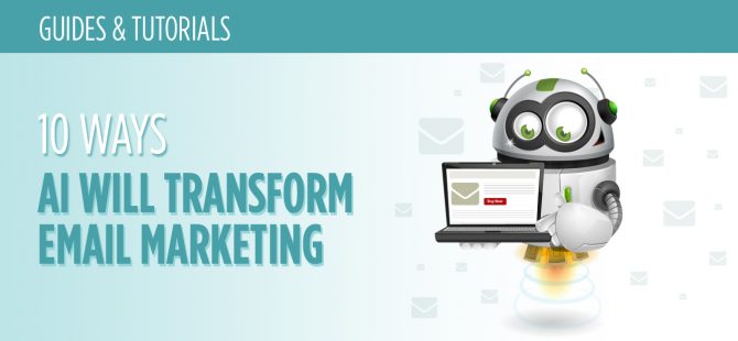 10 Ways Artificial Intelligence Will Transform Email Marketing