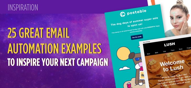 25 great email automation examples to inspire next campaign