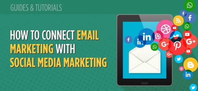 How to Connect Email Marketing With Social Media Marketing