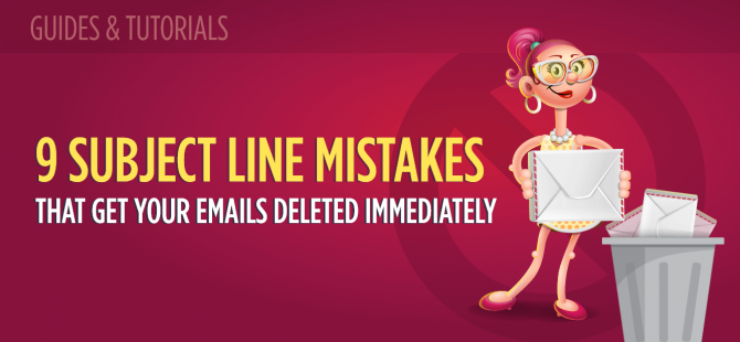 9 Subject Line Mistakes that Get Your Emails Deleted Immediately